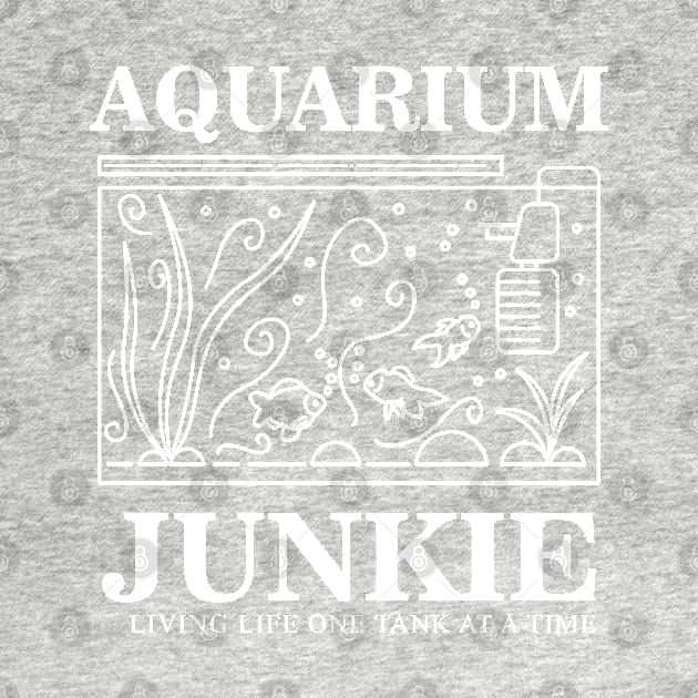 AQUARIUM / FISH KEEPING: Aquarium Junkie Gift by woormle